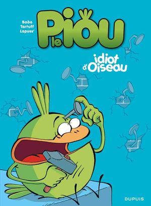 Idiot d'oiseau - Le Piou, tome 1