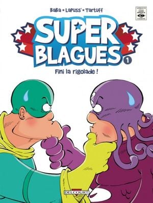 Finie la rigolade ! - Les Super Blagues, tome 1