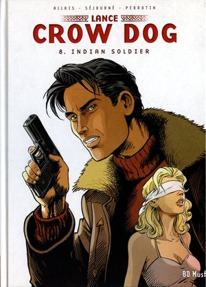 Indian Soldier - Lance Crow Dog, tome 8