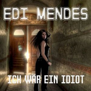 Ich wär ein Idiot (Single)