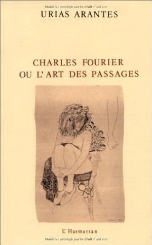 Charles Fourier ou l'Art des passages