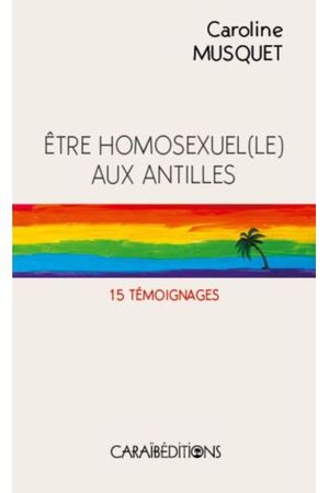 Être homosexuel(le) aux Antilles