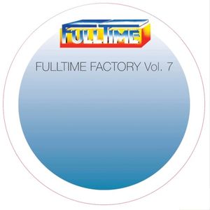 Fulltime Factory, Vol. 7 (Single)