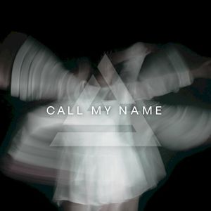 Call My Name (Single)