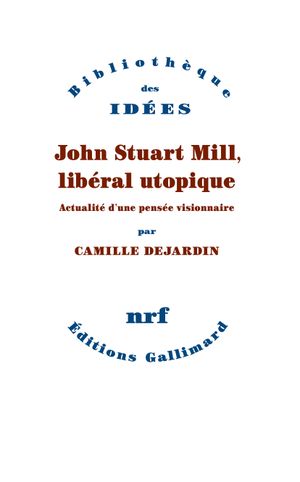 John Stuart Mill, libéral utopique
