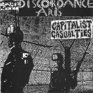 Discordance Axis / Capitalist Casualties (Live)