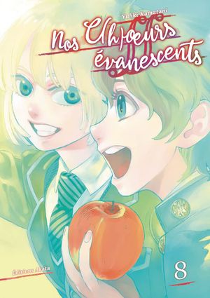 Nos c(h)œurs évanescents, tome 8