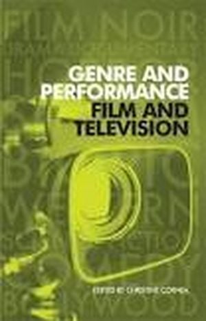 Genre and Performance : Film and Television