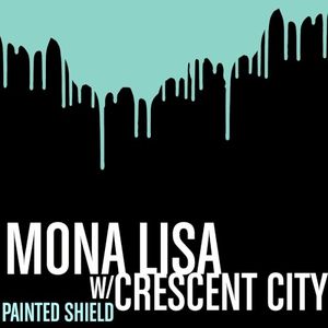 Mona Lisa / Crescent City (Single)
