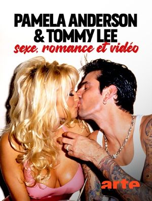 Pamela Anderson  & Tommy Lee - Sexe, romance et vidéo