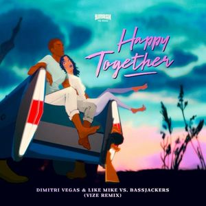 Happy Together (VIZE remix)