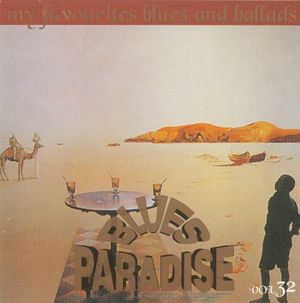 Blues Paradise - My Favourites Blues and Ballads, Volume 32