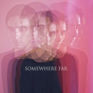 Somewhere Far (Single)