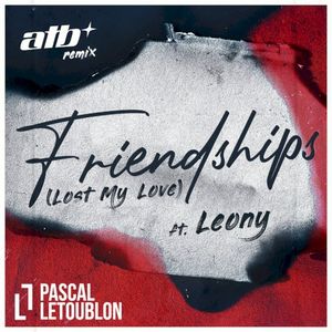 Friendships (Lost My Love) (ATB remix)