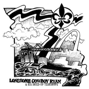 Lonesome Cowboy Ryan & His Dried‐Up Teardrops