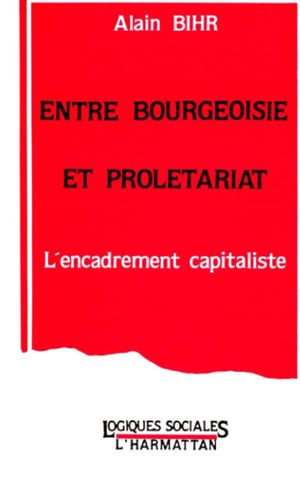 Entre bourgeoisie et prolétariat