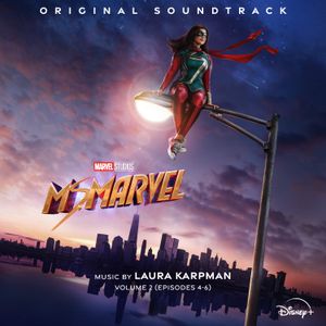 Ms. Marvel: Vol. 2 (Episodes 4–6) (Original Soundtrack) (OST)
