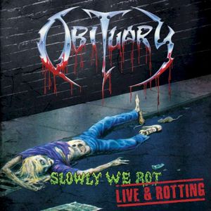 Slowly We Rot: Live & Rotting (Live)