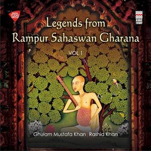 Legends from Rampur Sahaswan Gharana, Vol. 1