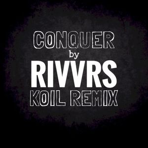 Conquer (KOIL remix)
