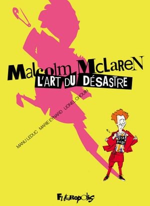 Malcolm McLaren : L’art du désastre