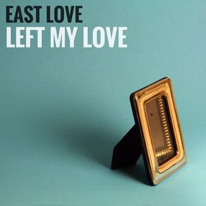 Left My Love (Single)