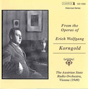 From the Operas of Erich Wolfgang Korngold