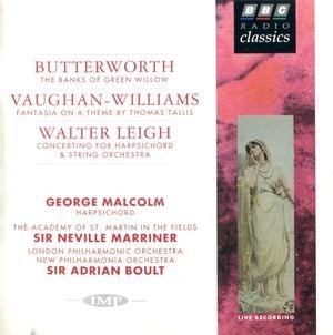 Butterworth: The Banks of Green Willow / Vaughan-Williams: Fantasia on a Theme by Thomas Tallis / Walter Leigh: Concertino for H