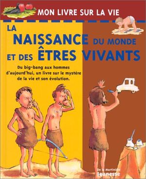 La naissance du monde et des êtres vivants