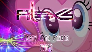 Party With Pinkie (VIP)