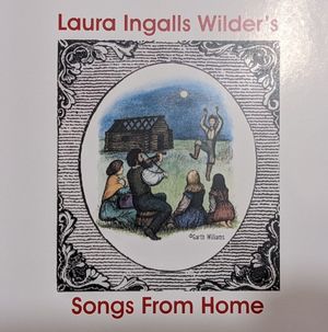 Laura Ingalls Wilder's Songs From Home