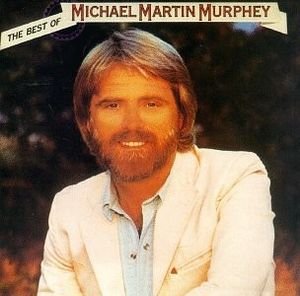 The Best of Michael Martin Murphey