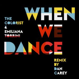 When We Dance (Dan Carey remix)