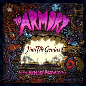 2016-08-10: The Armory Podcast: Jimi The Genius - Episode 144