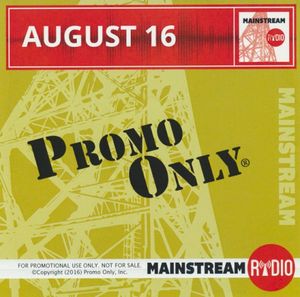 Promo Only: Mainstream Radio, August 2016