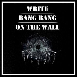 Write Bang, Bang on the Wall (Nancy Sinatra vs. James Bond Spectre Soundtrack) (Single)
