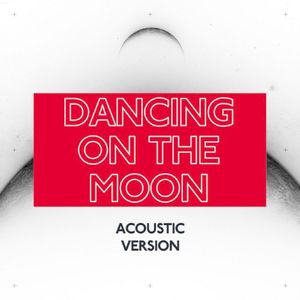 Dancing on the Moon (acoustic version) (Single)