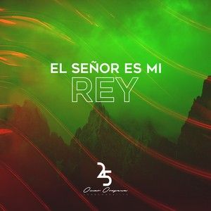 El Señor es mi Rey (Single)