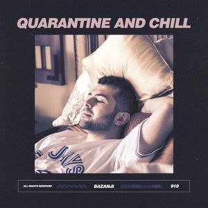 Quarantine and Chill (Single)