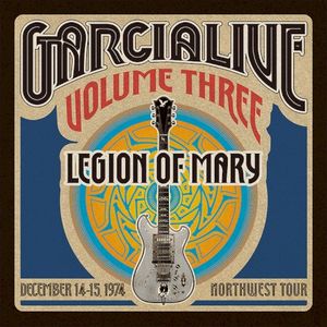 GarciaLive Volume Three: Legion of Mary, December 14–15, 1974 Northwest Tour (Live)