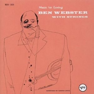 Music for Loving: Ben Webster With Strings