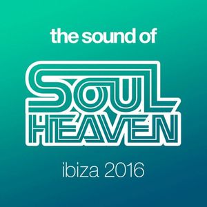 The Sound of Soul Heaven Ibiza 2016 (Continuous Mix 1)