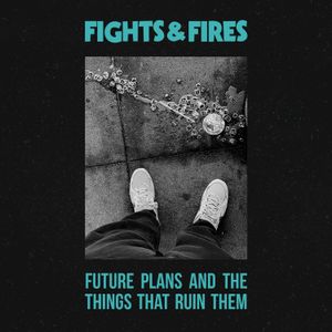 Future Plans and the Things That Ruin Them (EP)