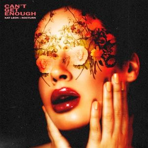 Can't Get Enough (Single)