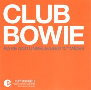 Club Bowie (rare and unreleased 12″ mixes)