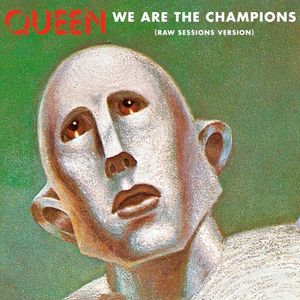 We Are the Champions (Raw Sessions Version) (Single)
