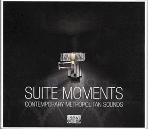 Suite Moments: Contemporary Metropolitan Sounds