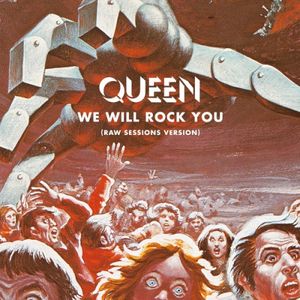 We Will Rock You (Raw Sessions version) (Single)