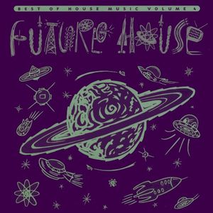 Best of House Music, Volume 4: Future House