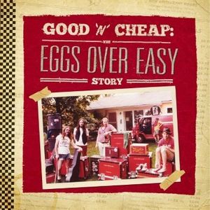 Good 'n' Cheap: The Eggs Over Easy Story